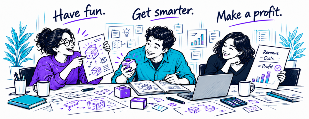 Three colleagues combine creative ideas, learning and profit: Have fun. Get smarter. Make a profit.